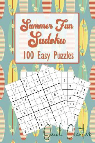 Carte Summer Fun Sudoku 100 Easy Puzzles Quick Creative: Great for Kids and Adults over the Summer - Includes Answers and Instructions Quick Creative