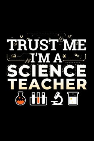 Livre Trust Me I'm A Science Teacher: School Gift For Teachers Ginzburg Press