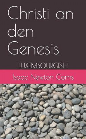 Könyv Christi an den Genesis: Luxembourgish Isaac Newton Corns