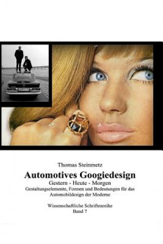 Kniha Automotives Googiedesign / Gestern - Heute - Morgen Steinmetz