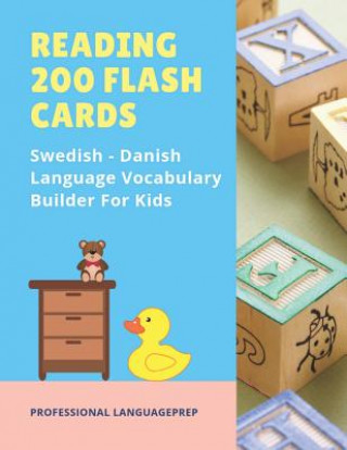 Carte Reading 200 Flash Cards Swedish - Danish Language Vocabulary Builder For Kids: Practice Basic Sight Words list activities books to improve reading ski Professional Languageprep