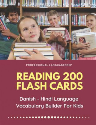 Carte Reading 200 Flash Cards Danish - Hindi Language Vocabulary Builder For Kids: Practice Basic Sight Words list activities books to improve reading skill Professional Languageprep