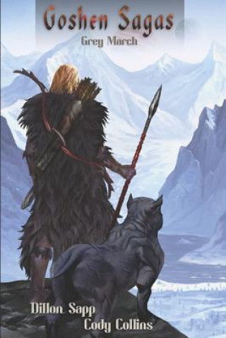Knjiga Goshen Sagas: The Grey March Cody Lee Collins