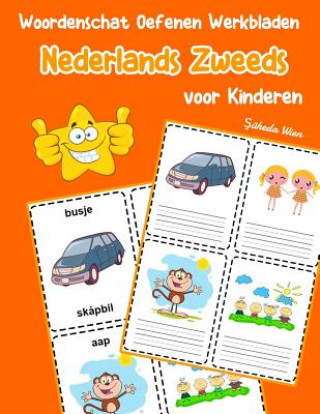 Kniha Woordenschat Oefenen Werkbladen Nederlands Zweeds voor Kinderen: Vocabulaire nederlands Zweeds uitbreiden alle groep Şuheda Wien