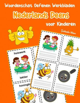 Buch Woordenschat Oefenen Werkbladen Nederlands Deens voor Kinderen: Vocabulaire nederlands Deens uitbreiden alle groep Şuheda Wien