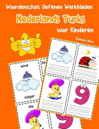 Kniha Woordenschat Oefenen Werkbladen Nederlands Turks voor Kinderen: Vocabulaire nederlands Turks uitbreiden alle groep Şuheda Wien