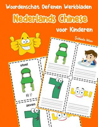 Kniha Woordenschat Oefenen Werkbladen Nederlands Chinese voor Kinderen: Vocabulaire nederlands Chinese uitbreiden alle groep Şuheda Wien