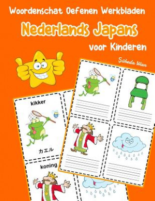 Kniha Woordenschat Oefenen Werkbladen Nederlands Japans voor Kinderen: Vocabulaire nederlands Japans uitbreiden alle groep Şuheda Wien