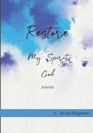 Knjiga Restore My Spirit God C Aries Raynor
