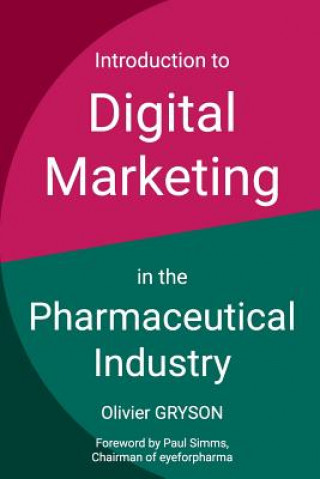 Libro Introduction to digital marketing in the pharmaceutical industry Olivier Gryson