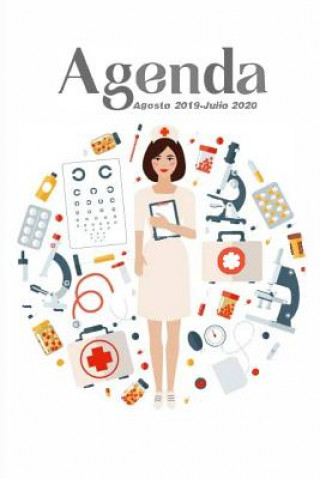 Könyv Agenda Agosto 2019 - Julio 2020: Tema Enfermeria Medicina Agenda Mensual y Semanal + Organizador I Agosto 2019 a Julio 2020 6 x 9 in Casa Poblana Journals