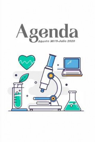 Carte Agenda Agosto 2019 - Julio 2020: Tema Enfermeria Medicina Agenda Mensual y Semanal + Organizador I Agosto 2019 a Julio 2020 6 x 9 in Casa Poblana Journals