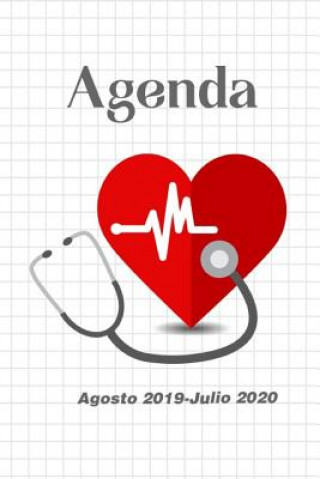 Knjiga Agenda Agosto 2019 - Julio 2020: Tema Enfermeria Medicina Agenda Mensual y Semanal + Organizador I Agosto 2019 a Julio 2020 6 x 9 in Casa Poblana Journals