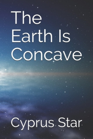 Kniha The Earth Is Concave Cyprus Star