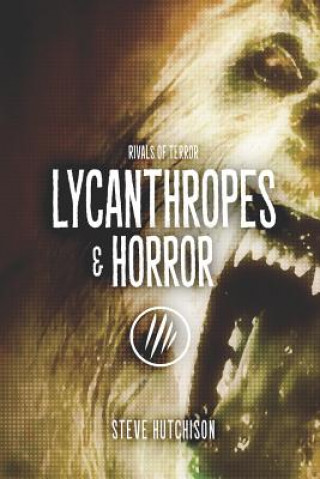 Kniha Lycanthropes & Horror Steve  Hutchison