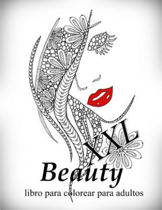 Kniha Beauty XXL: libro para colorear para adultos The Art of You