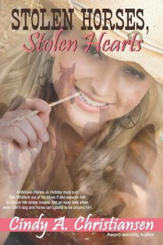 Kniha Stolen Horses, Stolen Hearts Cindy A Christiansen