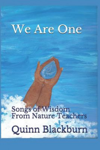 Carte We Are One: Songs of Wisdom From Nature Teachers Quinn Blackburn