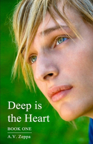 Kniha Deep is the Heart A V Zeppa