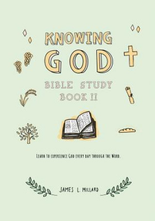 Carte Knowing God Bible Study: Book II James L Millard