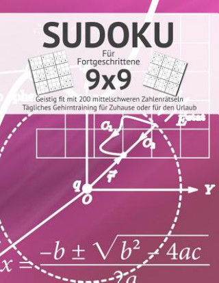 Kniha Sudoku: Für Fortgeschrittene I Geistig fit mit 200 mittelschweren Zahlenrätseln I Großdruck I Anspruchsvolle Sudokus für das t Brinis Sudoku-Hefte