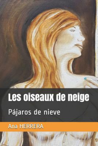 Kniha Les oiseaux de neige: Pájaros de nieve Monique-Marie Ihry