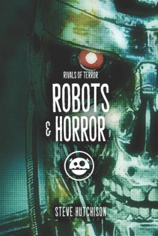 Book Robots & Horror Steve  Hutchison