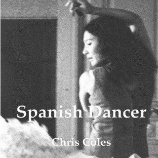 Kniha Spanish Dancer Chris Coles