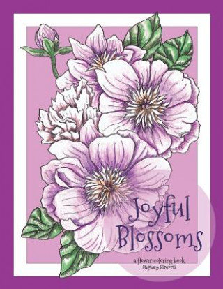 Könyv Joyful Blossoms Stephany Dennise Elsworth