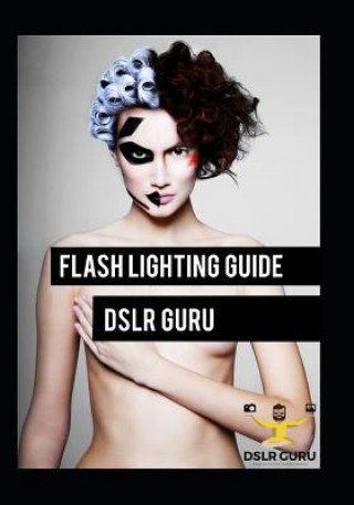 Książka Flash Photography Guide: Dslr Guru James Brown