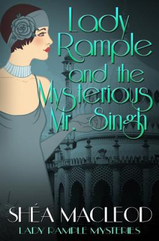 Könyv Lady Rample and the Mysterious Mr. Singh Shea MacLeod