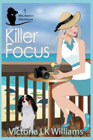 Kniha Killer Focus Karen Kalbacher