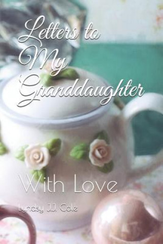 Libro Letters to My Granddaughter: With Love Lyndsy J J Cole