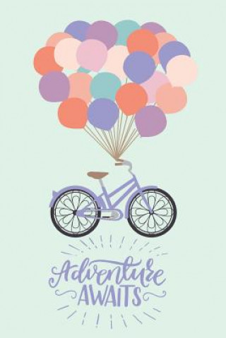 Buch Adventure Awaits: Bicycle with Balloons Inspired Inceptions