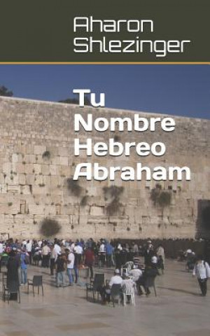 Carte Tu Nombre Hebreo Abraham: &#1488;&#1489;&#1512;&#1492;&#1501; Aharon Shlezinger