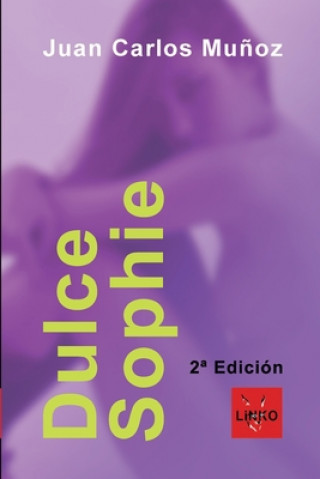 Kniha Dulce Sophie Juan Carlos Munoz