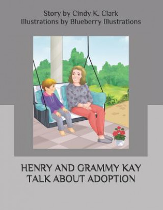 Książka Henry and Grammy Kay Talk About Adoption Blueberry Illustrations