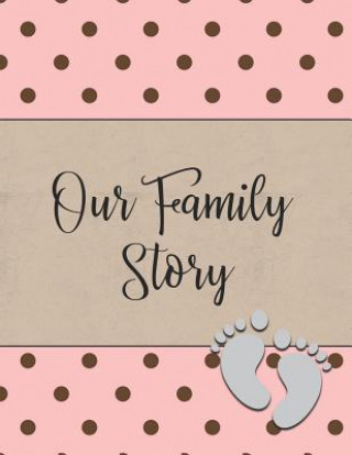 Książka Our Family Story: A Baby Book for Adoptive Parents Mike Planners