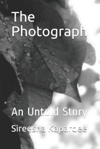 Kniha The Photograph: An Untold Story Sireesha Kapardee