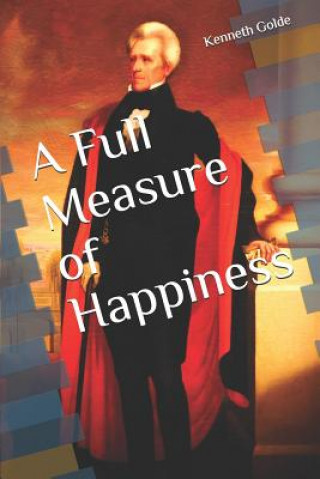 Kniha A Full Measure of Happiness Kenneth Golde