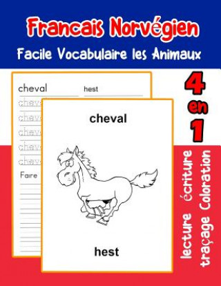 Carte Francais Norvégien Facile Vocabulaire les Animaux: De base Français Norvegien fiche de vocabulaire pour les enfants a1 a2 b1 b2 c1 c2 ce1 ce2 cm1 cm2 Florence LaFond