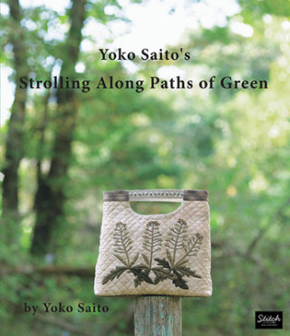 Kniha Yoko Saito's Strolling Along Paths of Green Yoko Saito