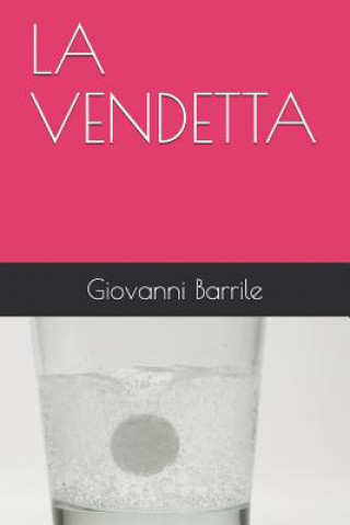 Libro La Vendetta Giovanni Barrile