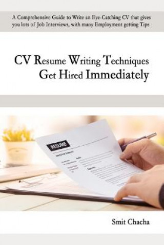 Knjiga CV Resume Writing Techniques Get Hired Immediately Smit Chacha