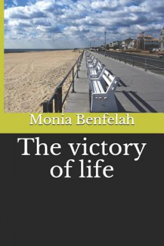 Carte The victory of life Monia Benfelah