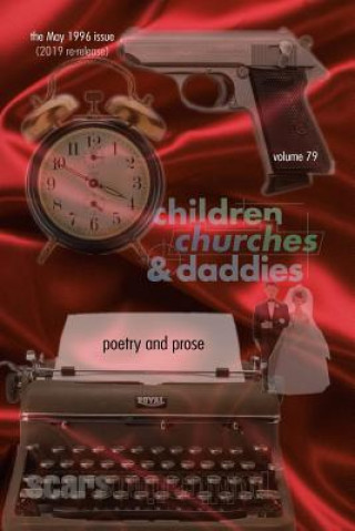 Kniha Poetry and Prose: cc&d magazine v79 (the May 1996 issue of Children, Churches and Daddies; 2019 re-release) Janet Kuypers