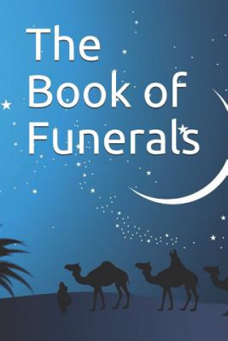 Книга The Book of Funerals: &#1603;&#1578;&#1575;&#1576; &#1575;&#1604;&#1580;&#1606;&#1575;&#1574;&#1586; Imam Kathir