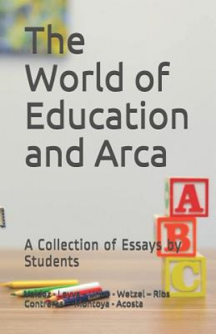 Knjiga The World of Education and Arca: A Collection of Essays by Students Hector Valdez