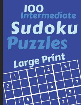 Carte Sudoku Puzzles 100 Large Print: Fun With Numbers, Intermediate Puzzles Tomger Puzzle Books