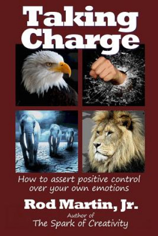 Knjiga Taking Charge: How to assert positive control over your own emotions Rod Martin Jr